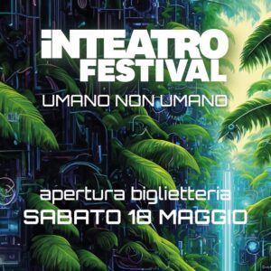 Apre di nuovo i battenti InTeatro Festival